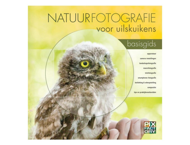Birdpix Praktijkboek Natuurfotografie voor uilskuikens